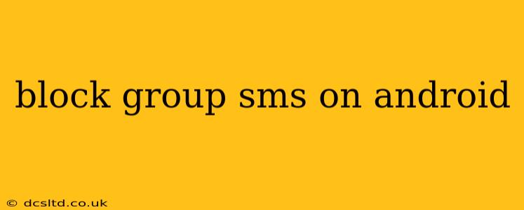 block group sms on android