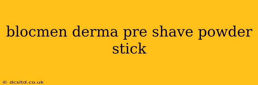 blocmen derma pre shave powder stick