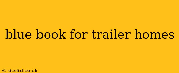 blue book for trailer homes