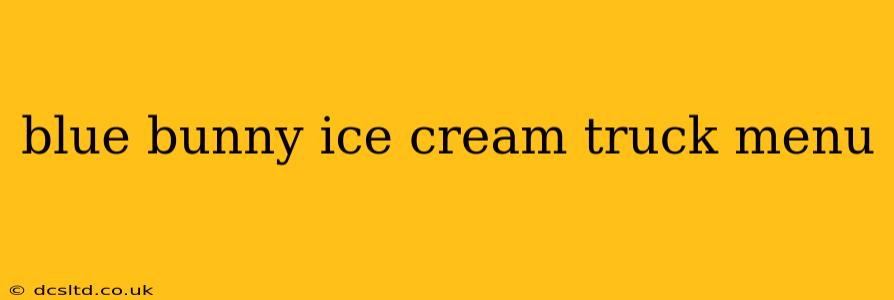 blue bunny ice cream truck menu
