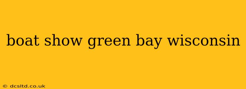 boat show green bay wisconsin