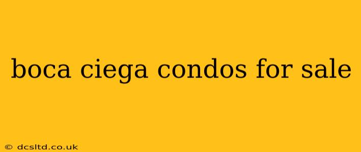 boca ciega condos for sale