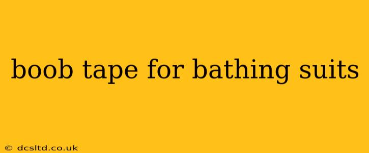 boob tape for bathing suits