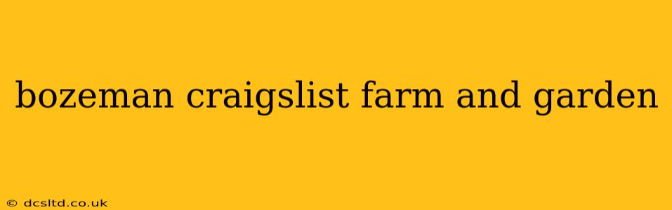 bozeman craigslist farm and garden