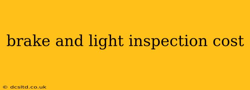 brake and light inspection cost