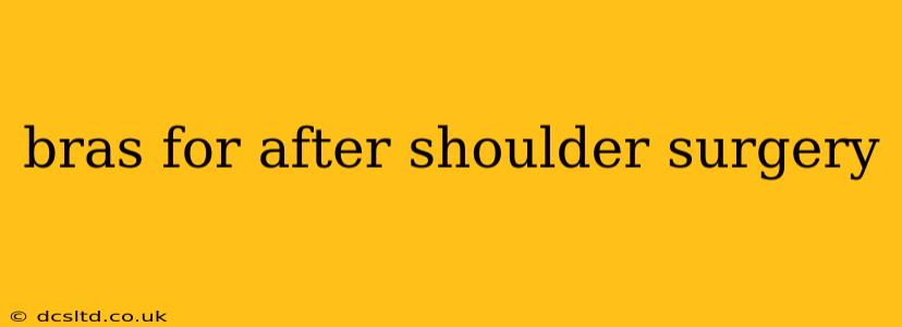 bras for after shoulder surgery