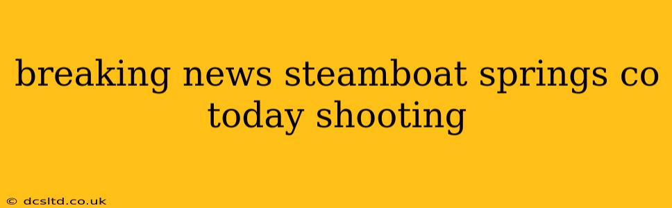 breaking news steamboat springs co today shooting