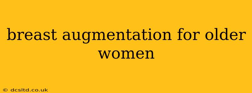 breast augmentation for older women
