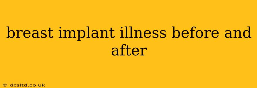 breast implant illness before and after