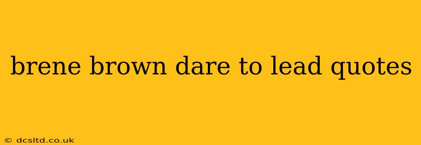 brene brown dare to lead quotes
