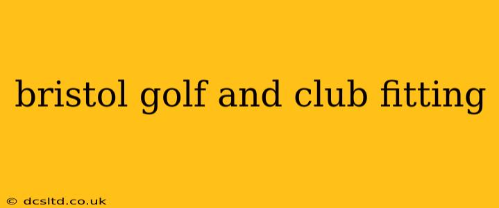 bristol golf and club fitting