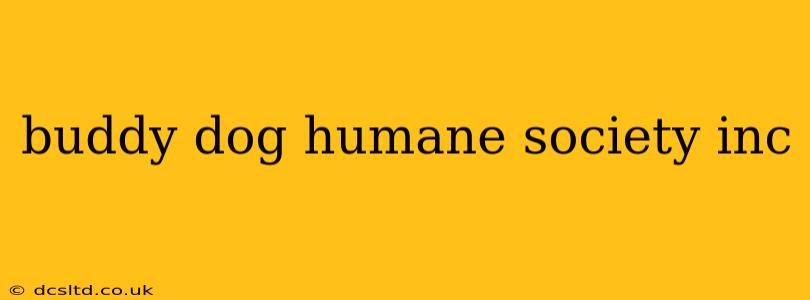 buddy dog humane society inc
