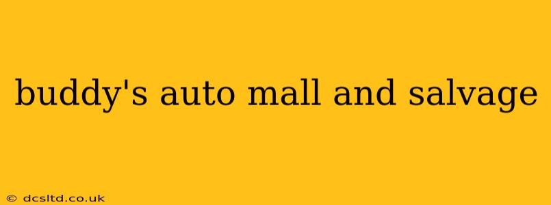 buddy's auto mall and salvage