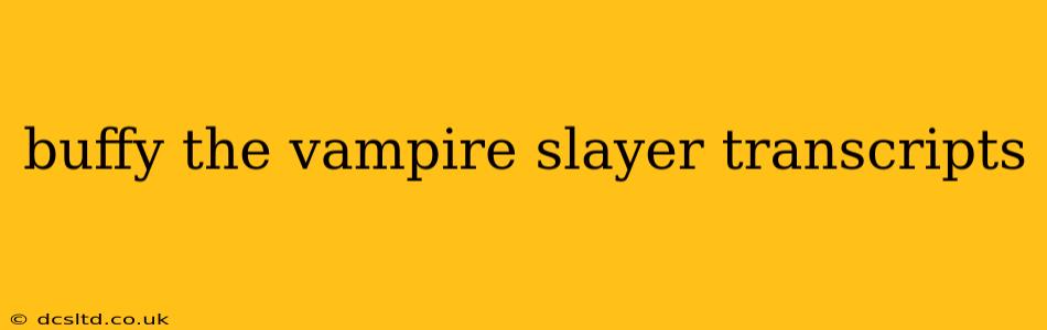 buffy the vampire slayer transcripts