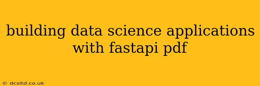 building data science applications with fastapi pdf