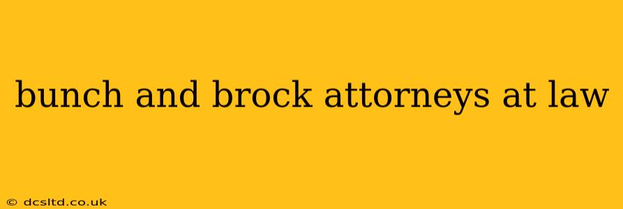 bunch and brock attorneys at law