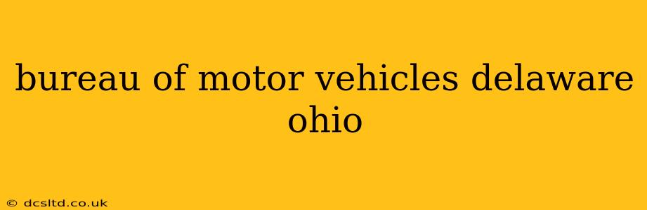 bureau of motor vehicles delaware ohio