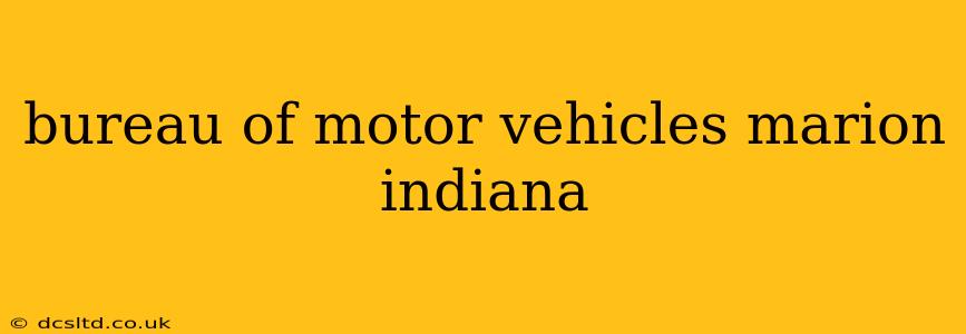 bureau of motor vehicles marion indiana