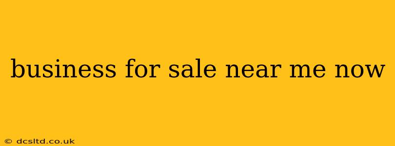 business for sale near me now
