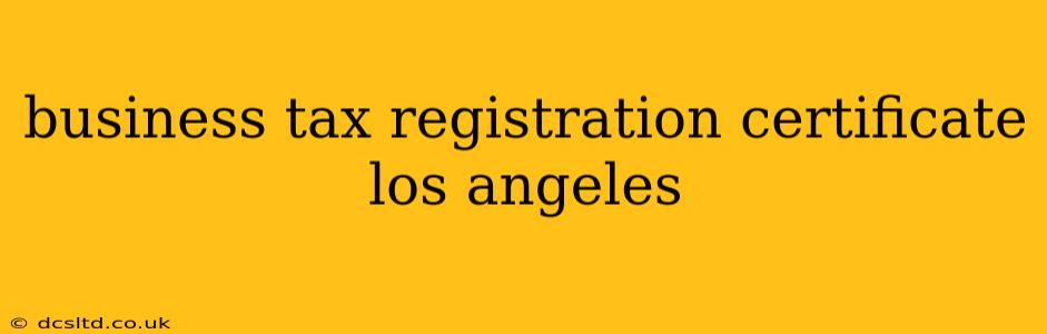 business tax registration certificate los angeles