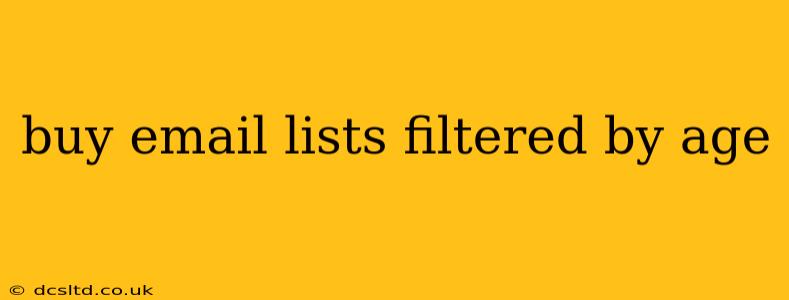 buy email lists filtered by age