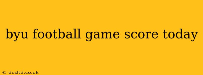 byu football game score today