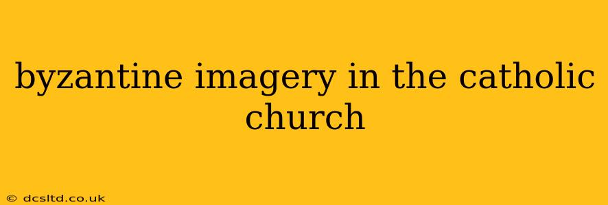 byzantine imagery in the catholic church