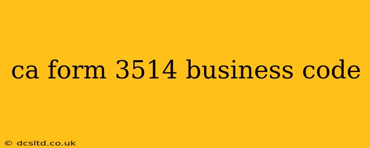 ca form 3514 business code
