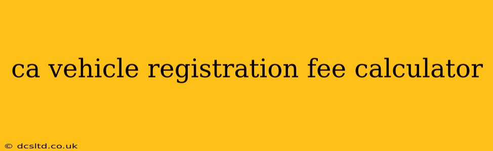 ca vehicle registration fee calculator