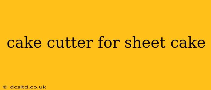 cake cutter for sheet cake