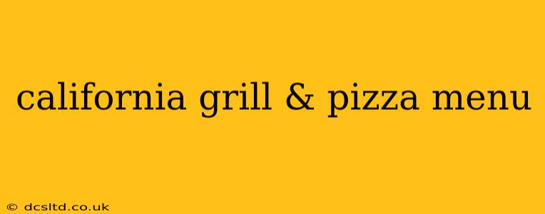 california grill & pizza menu