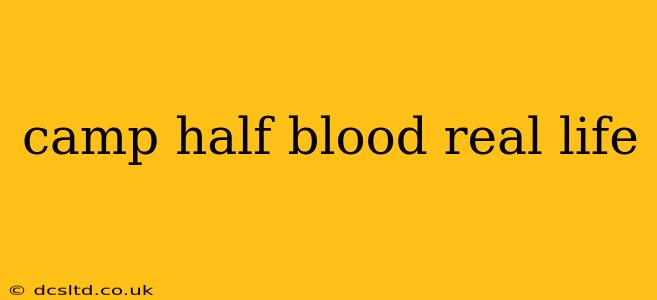 camp half blood real life