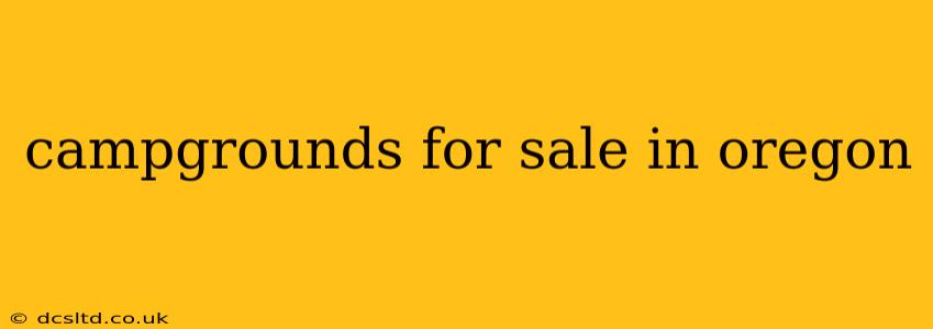 campgrounds for sale in oregon