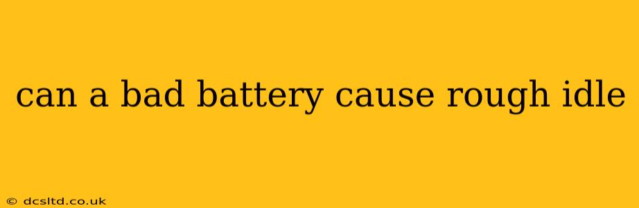 can a bad battery cause rough idle