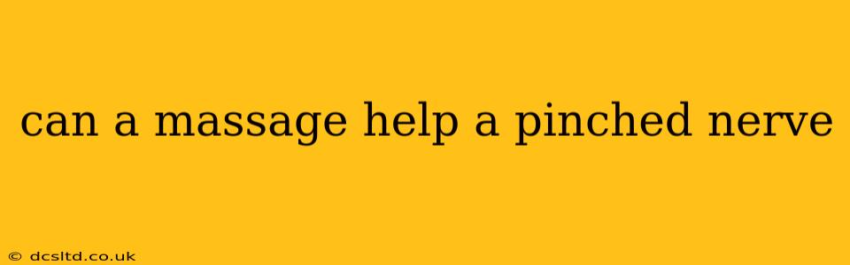 can a massage help a pinched nerve