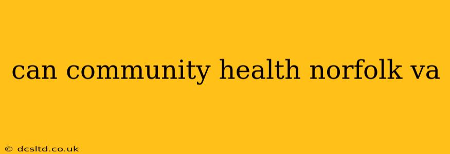 can community health norfolk va