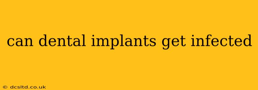 can dental implants get infected