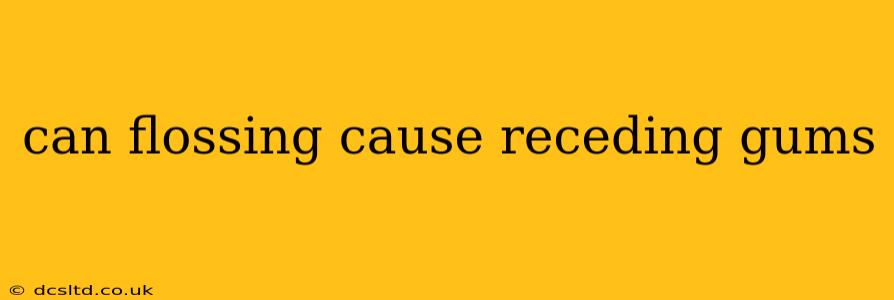 can flossing cause receding gums