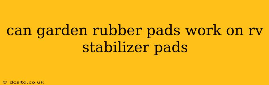 can garden rubber pads work on rv stabilizer pads