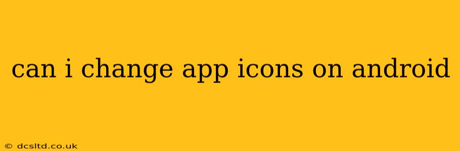 can i change app icons on android