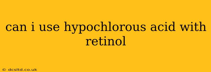 can i use hypochlorous acid with retinol