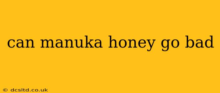 can manuka honey go bad