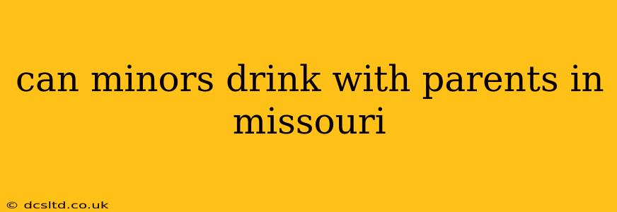 can minors drink with parents in missouri