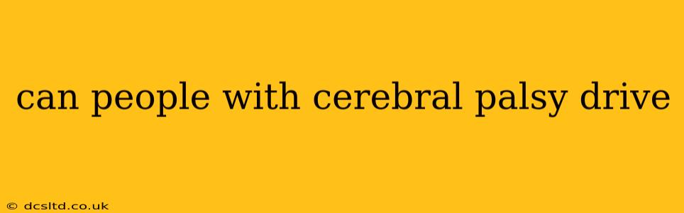 can people with cerebral palsy drive