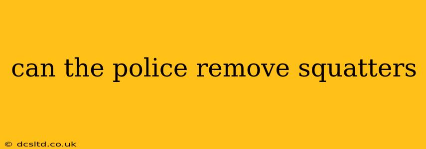 can the police remove squatters