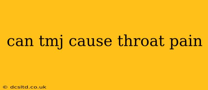 can tmj cause throat pain