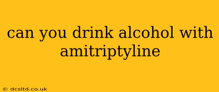 can you drink alcohol with amitriptyline