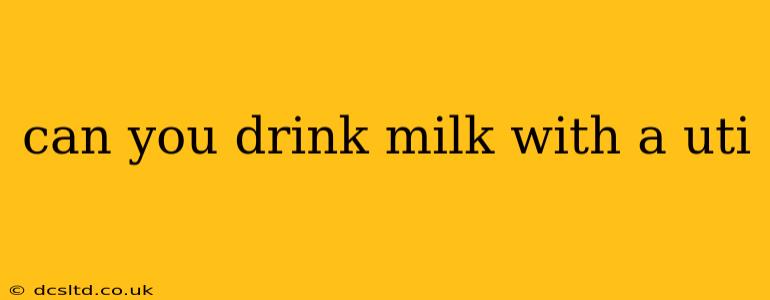 can you drink milk with a uti