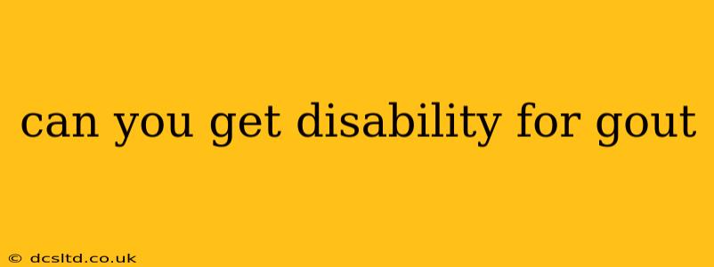 can you get disability for gout