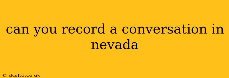 can you record a conversation in nevada